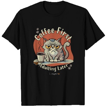 Discover Coffee First - Adulting Later (...maybe) T Shirts