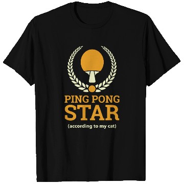 Discover Ping Pong Star according to my cat T Shirts