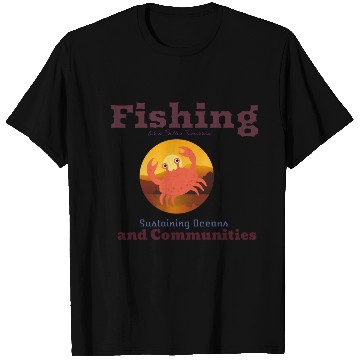 Discover Fishing for Better Tomorrow T Shirts