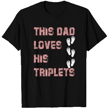 Discover this dad love his triplets T Shirts