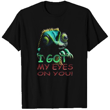 Discover I GOT MY EYES ON YOU T Shirts