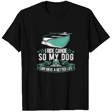 Discover Canoe Canoeing Canoeist Dog T Shirts