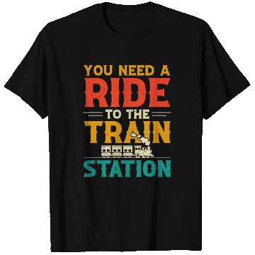Discover You Need a Ride to the Train Station T Shirts