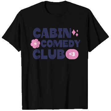 Discover Cabin Comedy Club T Shirts