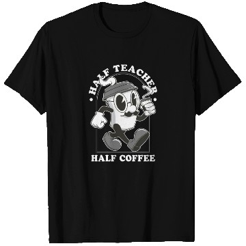 Discover Half Coffee Half Teacher Gift Funny Half Teacher T Shirts