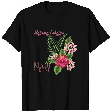 Discover Malama Lahaina: Maui Strong T Shirts