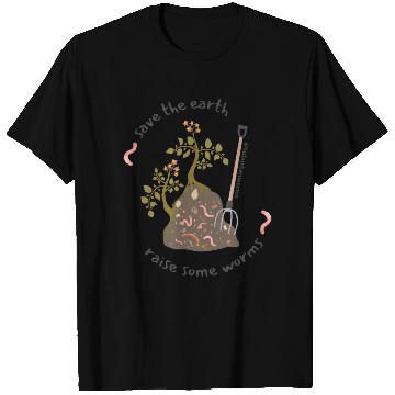 Discover Save Earth Grow Worms T Shirts