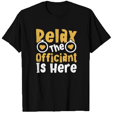 Discover Relax The Officiant Is Here Wedding Licensed T Shirts