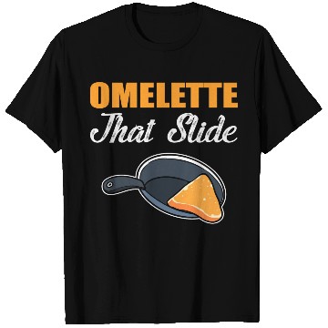 Discover Omelette that Slide Chef or Cook Gift T Shirts