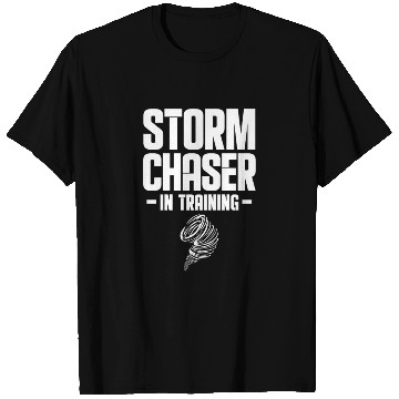 Discover Storm Chaser In Training T Shirts