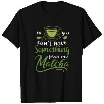 Discover Green Tea Lover Japanese Matcha Latte Drink Matcha T Shirts