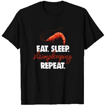 Discover Eat Sleep shrimp Keeping Repeat T Shirts