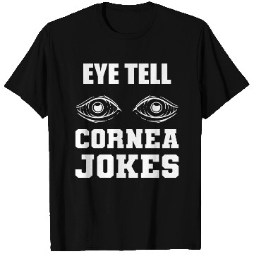 Discover Cornea Jokes Medical Staff Gift T Shirts
