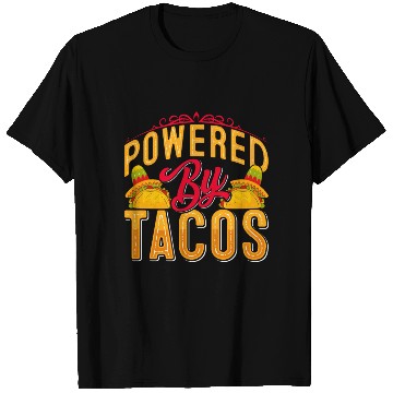 Discover Powered By Tacos T Shirts