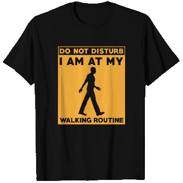 Discover Walking Routine Fitness Design - Do Not Disturb T Shirts