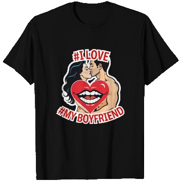 Discover #I love my Boyfriend T Shirts