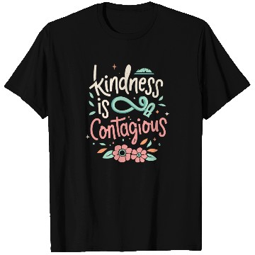 Discover Kindness is Contagious T Shirts