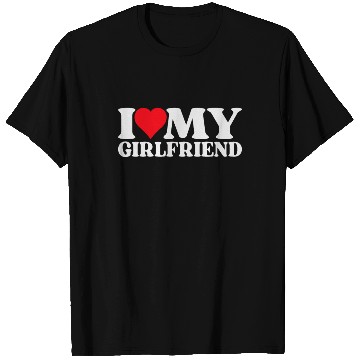 Discover I Love My Girlfriend T Shirts