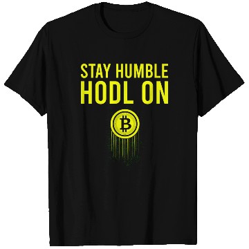Discover Funny Bitcoin Logo T Shirts - Stay Humble, Hodl On