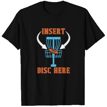 Discover Disc Golf Insert Disc Here Ultimate Frisbee Golfer T Shirts