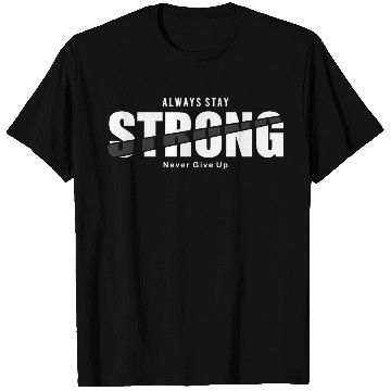 Discover Eternal Strength - Never Give Up T Shirts