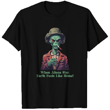 Discover Alien Stay, Earth Like Home T Shirts