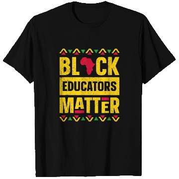 Discover Black Educators Matter - Teacher Black History T Shirts