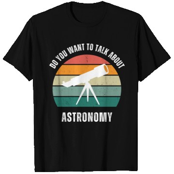 Discover Astronomy Lover Space Lover T Shirts