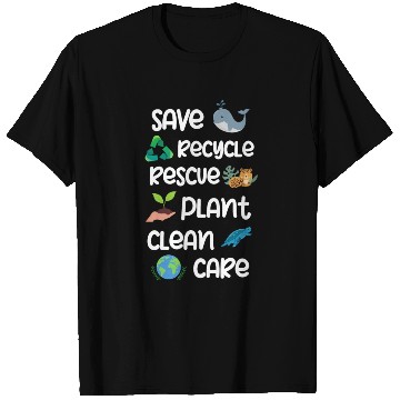Discover Save Recycle Recue Plant Clean Care T Shirts