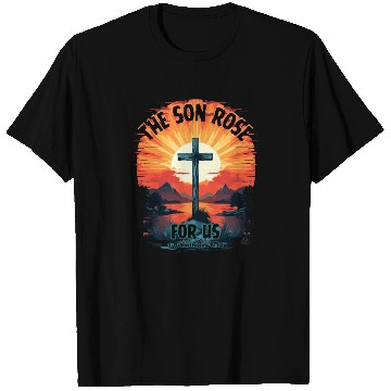 Discover THE SON ROSE FOR US T Shirts