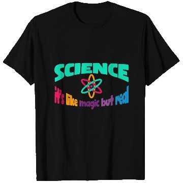Discover Science It's like Magic but Real T Shirts