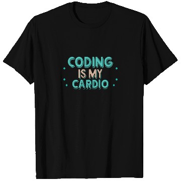 Discover Coding Is My Cardio | Funny Programmer T Shirts