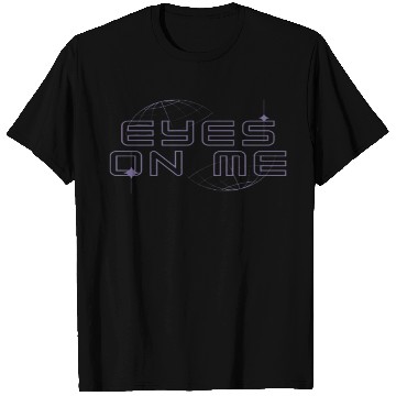Discover Eyes On Me T Shirts