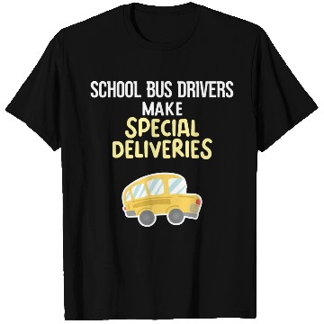 Discover School Bus Drivers Make Special Deliveries T Shirts