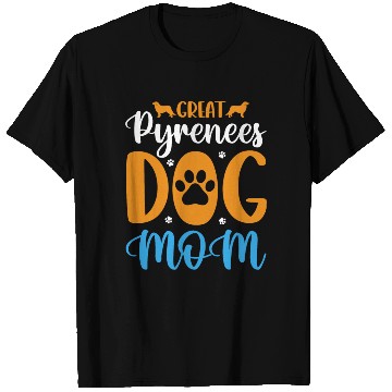 Discover Proud Great Pyrenees Dog Mom T Shirts