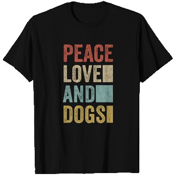 Discover Peace Love And Dogs T Shirts