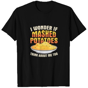 Discover I Wonder If Mashed Potatoes Thanksgiving Food T Shirts