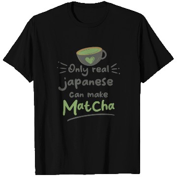 Discover Green Tea Lover Japanese Matcha Latte Drink Matcha T Shirts