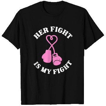 Discover Her Fight Is My Fight T Shirts