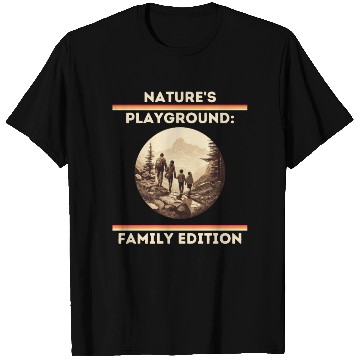Discover Nature's Playground: Family Edition Family Hiking T Shirts