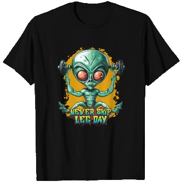 Discover Never skip leg day, Gym Workout, Alien gym T Shirts