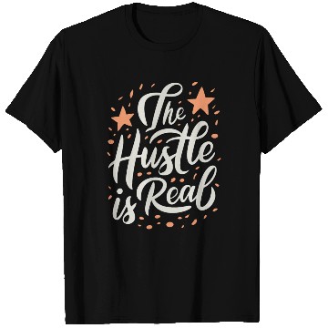 Discover The Hustle is Real Sarcastic Saying T Shirts