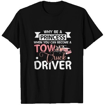 Discover Girl prinzess tow truck driver T Shirts