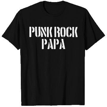 Discover Punk Rock Papa T Shirts
