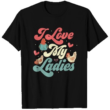 Discover I Love My Ladies Chicken Hen Farmer T Shirts