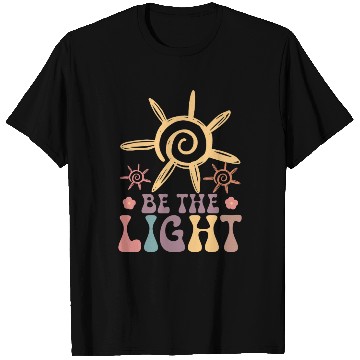 Discover BE THE LIGHT T Shirts