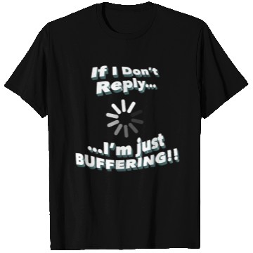 Discover Funny Quote T Shirts, If I Don't Reply