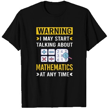 Discover Warning Mathematics Math Maths T Shirts