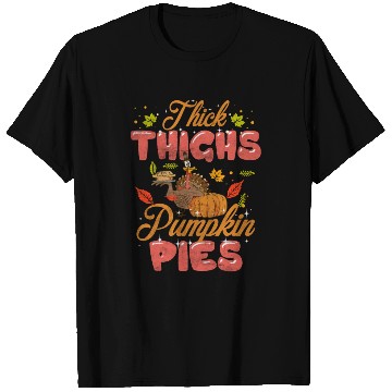 Discover Thanksgiving Thick Thighs Pumpkin Pies Orange T Shirts