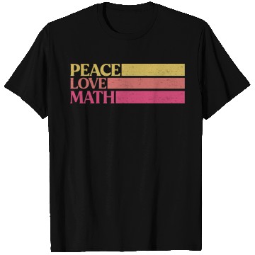 Discover Cute Math Teacher Peace Love Math T Shirts